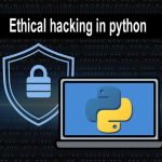 Certificate in Python for Ethical Hackers